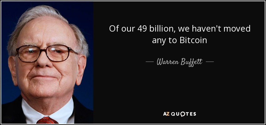 quote-of-our-49-billion-we-haven-t-moved-any-to-bitcoin-warren-buffett-136-90-72.jpg